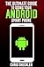 The Ultimate Guide to Using your Android Smart Phone