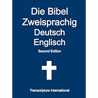 Die Bibel Zweisprachig Deutsch Englisch (German Edition) book cover Die Bibel Zweisprachig Deutsch Englisch (German Edition) book cover