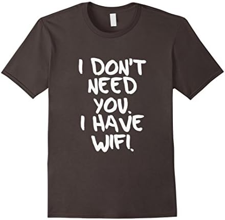 Men's I don't need you I have wifi t-shirt Small Asphalt