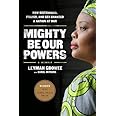 Mighty Be Our Powers: How Sisterhood, Prayer, and Sex Changed a Nation at War