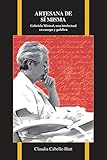 Artesana de sí misma: Gabriela Mistral, una intelectual en cuerpo y palabra (Purdue Studies in Roma by Claudia Cabello Hutt