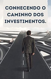 Livro Conhecendo o caminho dos investimentos.