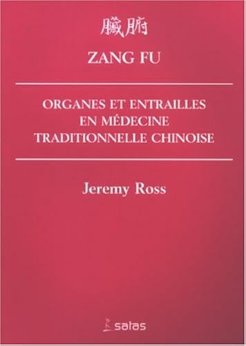 Download Zang Fu : Organes et entrailles en Médecine Traditionnelle Chinoise PDF
