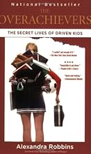 The Overachievers: The Secret Lives of Driven Kids