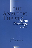 The Analytic Theist: An Alvin Plantinga Reader