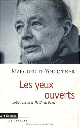 Amazon Fr Les Yeux Ouverts Entretiens Avec Matthieu Galey Yourcenar Marguerite Galey Matthieu Livres