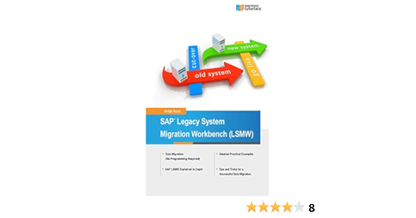 Amazon Com Sap Legacy System Migration Workbench Lsmw Kunz Antje Books