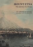 Mount Etna : The Anatomy of a Volcano, Chester, D. K. and Duncan, A. M., 041223890X