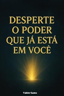 Livro Desperte o Poder que Já Está em Você: Como liberar seu verdadeiro potencial e construir a vida que você nasceu para viver