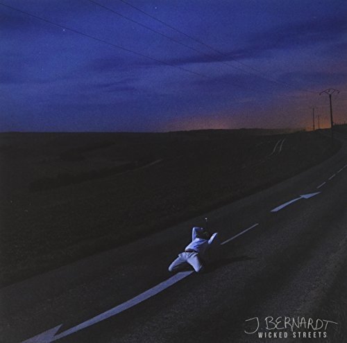 J. Bernardt - Wicked Streets Lyrics - Zortam Music