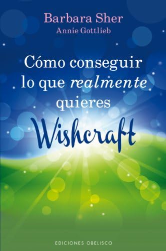 Como Conseguir Lo Que Realmente Quieres: Wishcraft (Coleccion Nueva Conciencia)
