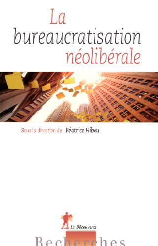 La  bureaucratisation néolibérale