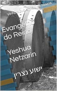Livro Evangelho do Reino Yeshua Netzarin ישוע נצרין