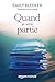 Quand je serai partie (French Edition) by Emily Bleeker, Marion Nuding