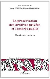 La  préservation des archives privées et l'intérêt public