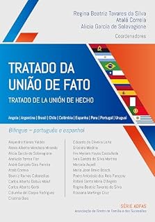 Livro Tratado da União de Fato – Tratado de la unión de hecho: Angola | Argentina | Brasil | Chile | Colômbia | Espanha | Peru | Portugal | Uruguai – estudos em português e espanhol (ADFAS)