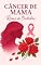 Livro CÂNCER DE MAMA - ROSAS DE OUTUBRO