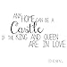 Any Home Can Be A Castle If The King and Queen are in Love Vinyl Wall Decal