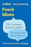 Easy Learning French Idioms (Collins Easy Learning French) by 