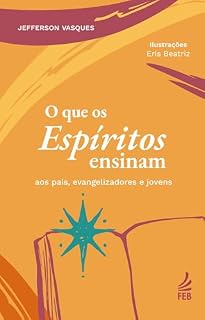 Livro O que os espíritos ensinam aos pais, evangelizadores e jovens