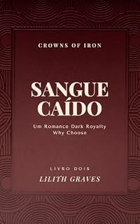 Livro Sangue Caído: Um Romance Dark Royalty Why Choose (Crowns of Iron Livro 2)
