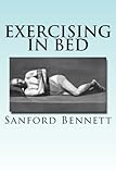 Exercising in Bed by Sanford Bennett