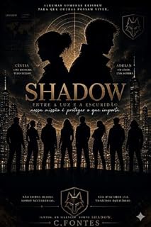 Livro SHADOW: ENTRE A LUZ E A ESCURIDÃO