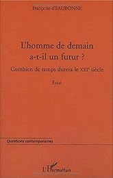 L' homme de demain a-t-il un futur ?