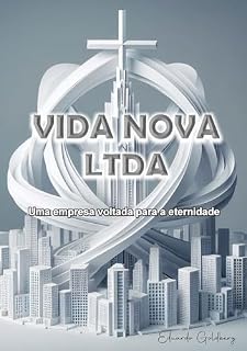 Livro Vida Nova Ltda: Uma empresa voltada para a eternidade (Analogias)