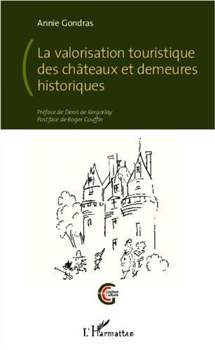 La  valorisation touristique des châteaux et demeures historiques