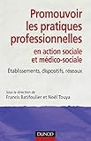 Promouvoir les pratiques professionnelles : en action sociale et médico-sociale by 
