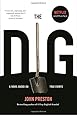 The Dig: A Novel Based on True Events