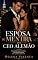 Livro A Esposa de Mentira do CEO Alemão: Um casamento por contrato. Um segredo perigoso