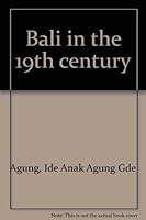 Bali in the 19th Century 9794610763 Book Cover