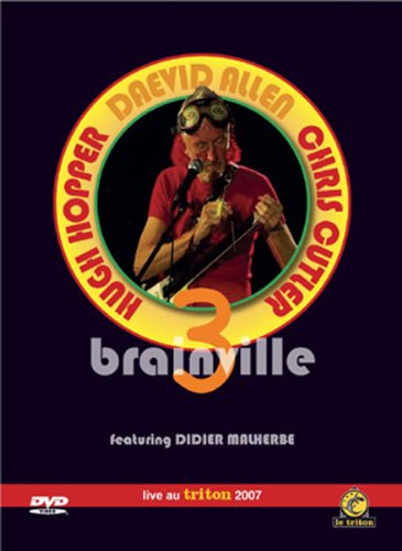Daevid Allen - Brian Hopper - Hugh Cutler - Featuring Didier Malherbe - Brainville 3