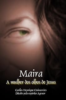 Livro Maira, a mulher dos olhos de Jesus
