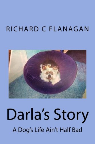 Darla's Story: A Dog's Life Ain't Half Bad