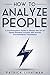How to Analyze People: Learn rapid deduction techniques to think and analyze people like Sherlock Ho by Patrick Lightman