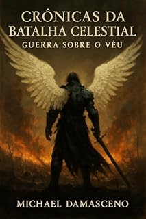 Livro GUERRA SOBRE O VÉU: Crônicas da Batalha Celestial – Volume 1