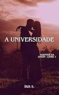 Livro A Universidade: Agentes da Union - Livro 1