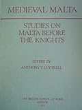 Medieval Malta : Studies on Malta Before the Knights, Luttrell, Anthony, 0904152022