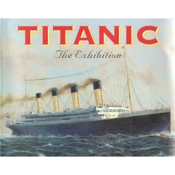 Titanic, the exhibition: With text (Wonders, the Memphis