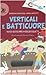 Verticali e batticuore. Vuoi giocare a bilboquet?