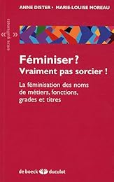 Féminiser ? Vraiment pas sorcier !