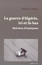La  guerre d'Algérie ici et là-bas