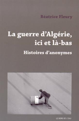 La  guerre d'Algérie ici et là-bas