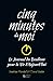 CINQ MINUTES à MOI - Le Journal du Bonheur pour la Vie d'Aujourd'hui (French Edition) by 