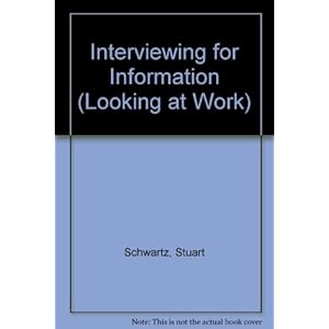 Interviewing for Information (Looking at Work)