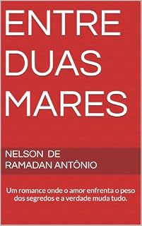 Livro Entre duas Mares : Um romance onde o amor enfrenta o peso dos segredos e a verdade muda tudo.