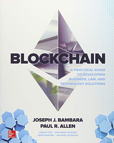 [R.e.a.d] Blockchain: A Practical Guide to Developing Business, Law, and Technology Solutions<br />T.X.T